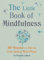 The Little Book of Mindfulness: 10 minutes a day to less stress, more peace (The Little Book Series)