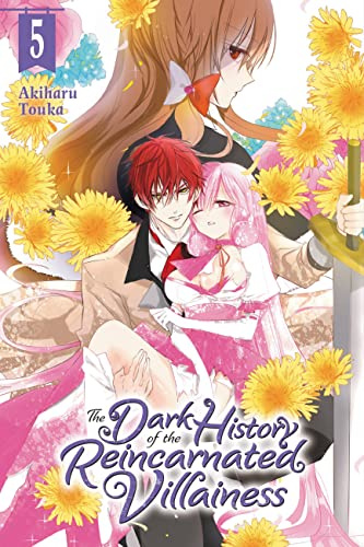 The Dark History of the Reincarnated Villainess, Vol. 5 (Volume 5)