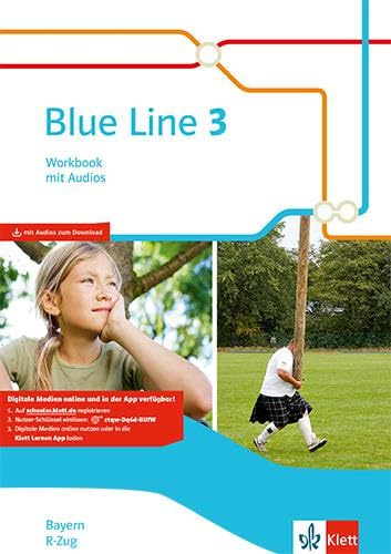 Blue Line 3 R-Zug. Ausgabe Bayern: Workbook mit Audios Klasse 7 (Blue Line. Ausgabe für Bayern ab 2017)