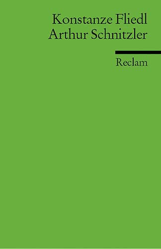 Arthur Schnitzler: Fliedl, Konstanze – Deutsch-Lektüre, Deutsche Klassiker der Literatur (Reclams Universal-Bibliothek)