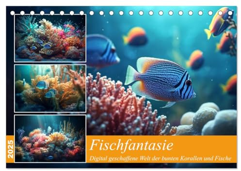 Fischfantasie (Tischkalender 2025 DIN A5 quer), CALVENDO Monatskalender: Buntes Leben unter der Oberfläche des Meeres (CALVENDO Tiere)