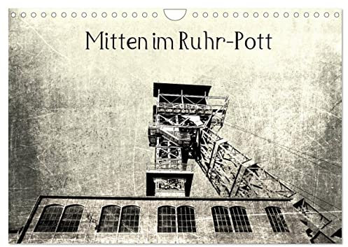 Mitten im RuhrPott (Wandkalender 2025 DIN A4 quer), CALVENDO Monatskalender