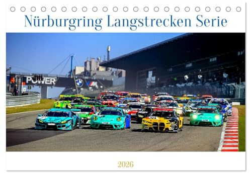 Nüburgring Langstrecken Serie 2026 (Tischkalender 2026 DIN A5 quer), CALVENDO Monatskalender: Die Schönsten Fotos der Saison 2022, aufgenommen während der Läufen zur NLS (CALVENDO Sport)