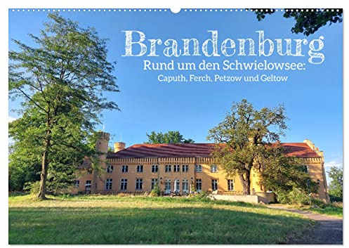 Brandenburg - Rund um den Schwielowsee (Wandkalender 2026 DIN A2 quer), CALVENDO Monatskalender: Unmittelbar südwestlich von Potsdam befindet sich ein ... zur Erholung und Entspannung. (CALVENDO Orte)
