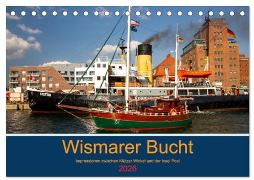 Wismarer Bucht - Impressionen zwischen Klützer Winkel und der Insel Poel (Tischkalender 2026 DIN A5 quer), CALVENDO Monatskalender