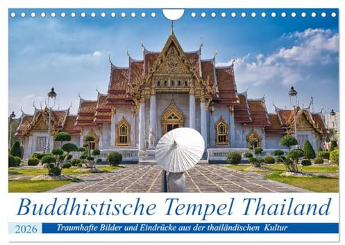 Buddhistische Tempel Thailand (Wandkalender 2026 DIN A4 quer), CALVENDO Monatskalender: Traumhafte Bilder und Eindrücke in die thailändische Religion, Kunst und Kultur (CALVENDO Orte)