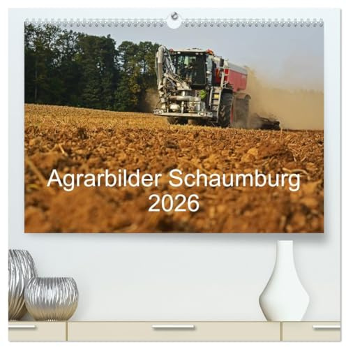 Agrarbilder Schaumburg 2026 (hochwertiger Premium Wandkalender 2026 DIN A2 quer), Kunstdruck in Hochglanz: Landtechnik im Landkreis Schaumburg (CALVENDO Technologie)