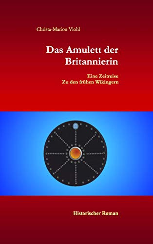 Das Amulett der Britannierin: Eine Reise in die Zeit der Wikinger