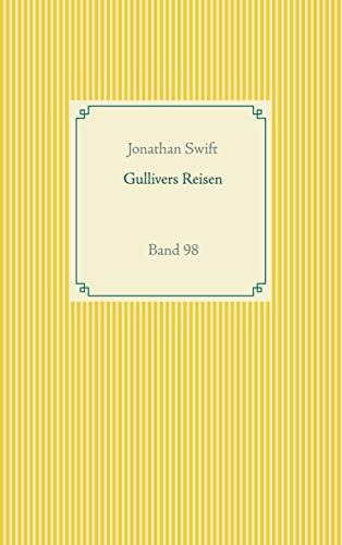 Gullivers Reisen: Band 98 (Taschenbuch-Literatur-Klassiker, Band 98)