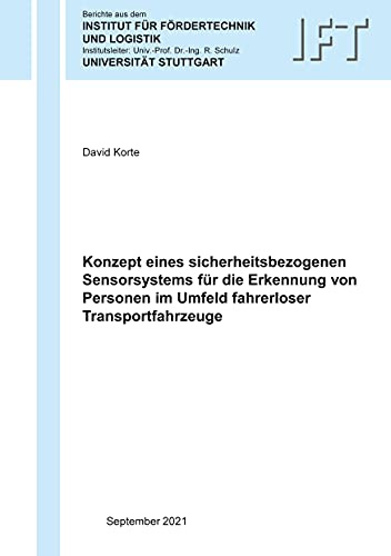 Konzept eines sicherheitsbezogenen Sensorsystems für die Erkennung von Personen im Umfeld fahrerloser Transportfahrzeuge