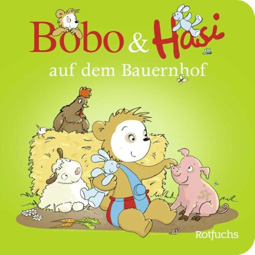 Bobo & Hasi auf dem Bauernhof: Pappbilderbuch ab 12 Monaten (Bobo Siebenschläfer: Bobo & Hasi Pappbilderbücher ab 12 Monate, Band 3)