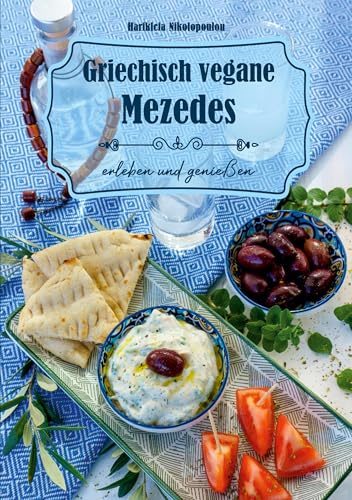 Griechisch vegane Mezedes: erleben und genießen