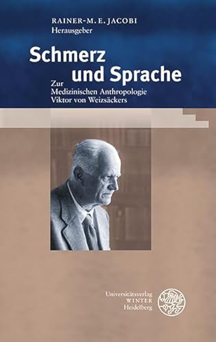 Schmerz und Sprache: Zur Medizinischen Anthropologie Viktor von Weizsäckers (Beiträge zur Philosophie. Neue Folge)