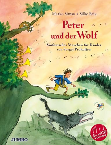 Peter und der Wolf: Sinfonisches Märchen für Kinder von Sergej Prokofjew (Marko Simsa: König der Kinderkonzerte)