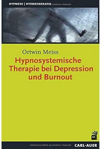 Auer-System-Verlag, Carl Hypnosystemische Therapie bei Depression und Burnout (Hypnose und Hypnotherapie)