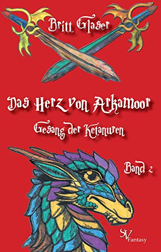 Das Herz von Arkamoor, Band 2: Gesang der Ketanuren