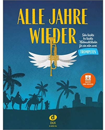 Alle Jahre wieder - Trompete mit Audio-Download: Sehr leichte bis leichte Weihnachtslieder für ein oder zwei Trompeten