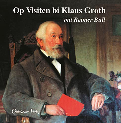 Op Visiten bi Klaus Groth mit Reimer Bull: 68 Min. (Dat Hörbook)