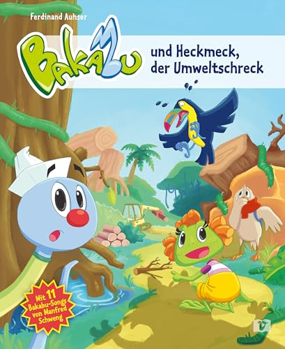 Bakabu und Heckmeck, der Umweltschreck