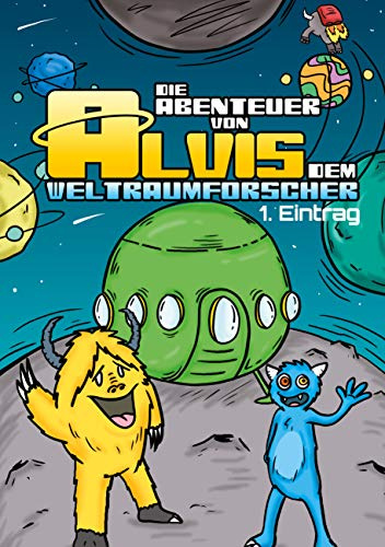 Die Abenteuer von Alvis dem Weltraumforscher: Erster Eintrag