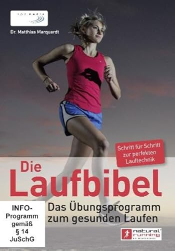Die Laufbibel: Das Übungsprogramm zum gesunden Laufen