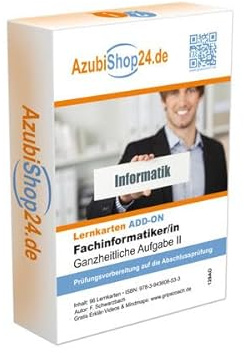 Add-on-Lernkarten Fachinformatiker / Fachinformatikerin Prüfungswissen: Prüfungsvorbereitung Ganzheitliche Aufgabe II Fachinformatiker Prüfung