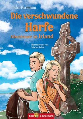 Die verschwundene Harfe - Abenteuer in Irland: Ferienkrimi Irland ab 11 Jahren