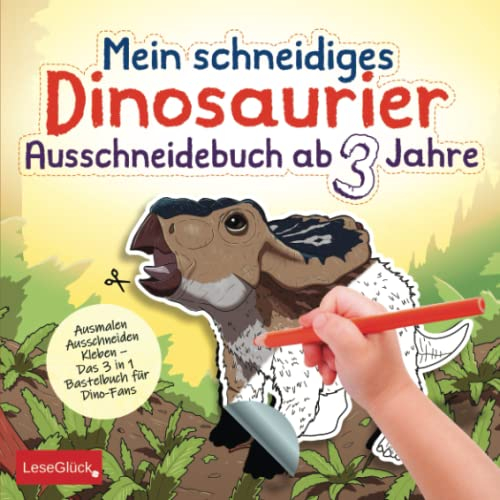 Mein schneidiges Dinosaurier Ausschneidebuch ab 3 Jahre: Ausmalen Ausschneiden Kleben – Das 3 in 1 Bastelbuch für Dino-Fans