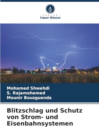 Blitzschlag und Schutz von Strom- und Eisenbahnsystemen
