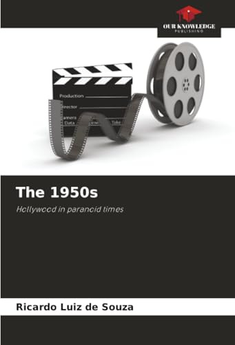 The 1950s: Hollywood in paranoid times