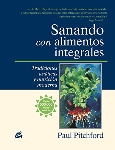 Sanando Con Alimentos Integrales: Tradiciones asiáticas y nutrición moderna (Cuerpo-Mente)