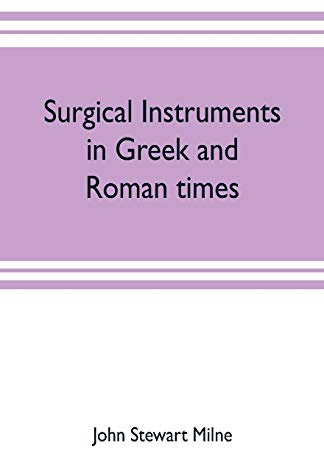 Surgical instruments in Greek and Roman times