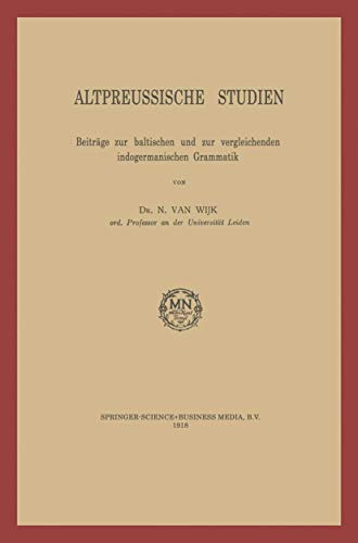 Altpreussische Studien: Beiträge zur baltischen und zur vergleichenden indogermanischen Grammatik (German Edition)