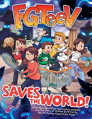 FGTeeV Saves the World!: A Graphic Novel―A Gaming Adventure of a YouTube Family, Zombie Battles, and Epic Mayhem