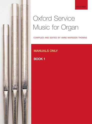 Oxford Service Music for Organ Manuals Only Book 1