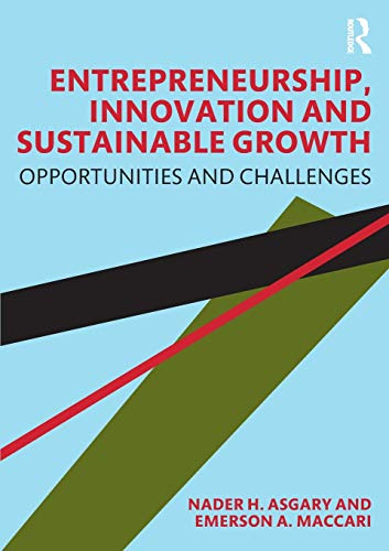 Entrepreneurship, Innovation and Sustainable Growth: Opportunities and Challenges