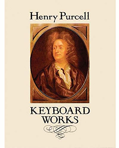 Keyboard Works. (Dover Classical Piano Music)