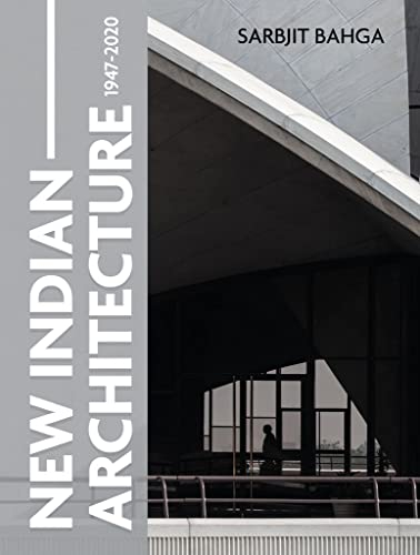 NEW INDIAN ARCHITECTURE - 1947-2020