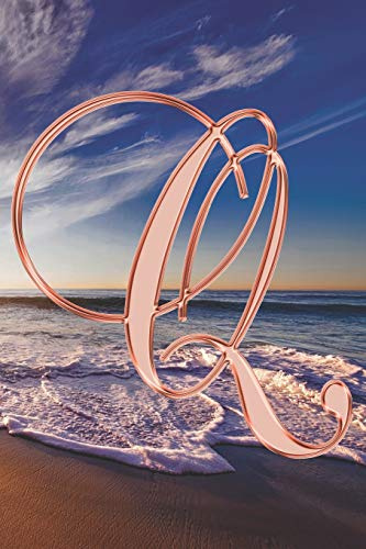 Q Journal: A Monogram Q Initial Capital Letter Notebook For Writing And Notes: Great Personalized Gift For All First, Middle, Or Last Names (Rose Gold Sunset Beach Print)