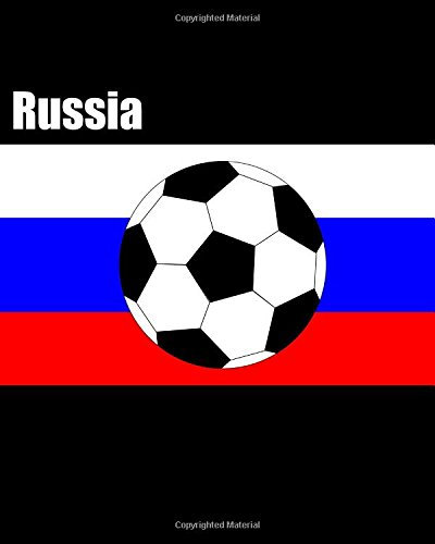 Russia: Football / Soccer Fan Lined Notebook 100 pages 8x10 (World Football Soccer, Band 2)