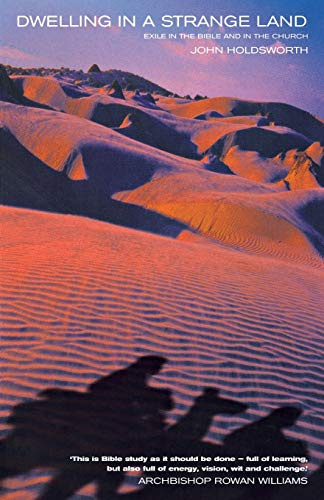 Dwelling in a Strange Land: Exile in the Bible and in the Church
