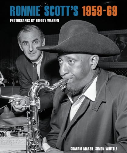 Ronnie Scott’s 1959–69: Photographs by Freddy Warren