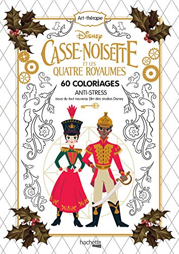 Casse-noisette et les quatre royaumes: 60 coloriages anti-stress