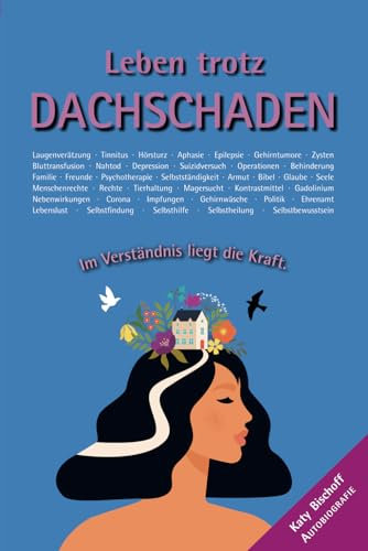 Leben trotz Dachschaden: Im Verständnis liegt die Kraft.