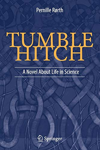 Tumble Hitch: A Novel About Life in Science