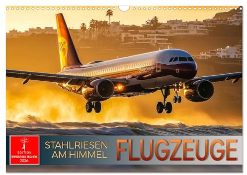 Flugzeuge - Stahlriesen am Himmel (Wandkalender 2026 DIN A3 quer), CALVENDO Monatskalender: Fliegen ist, wenn man durch den Himmel manövriert. (CALVENDO Mobilitaet)