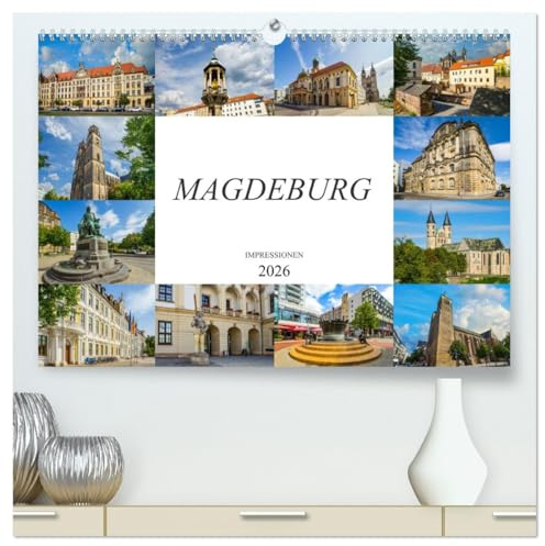 Magdeburg Impressionen (hochwertiger Premium Wandkalender 2026 DIN A2 quer), Kunstdruck in Hochglanz: Zu Besuch in der Hauptstadt von Sachsen-Anhalt (CALVENDO Orte)