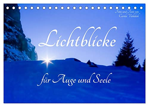 Lichtblicke für Auge und Seele - Der Kalender (Tischkalender 2026 DIN A5 quer), CALVENDO Monatskalender: Ein lichtvoller Begleiter durch das Jahr (CALVENDO Natur)