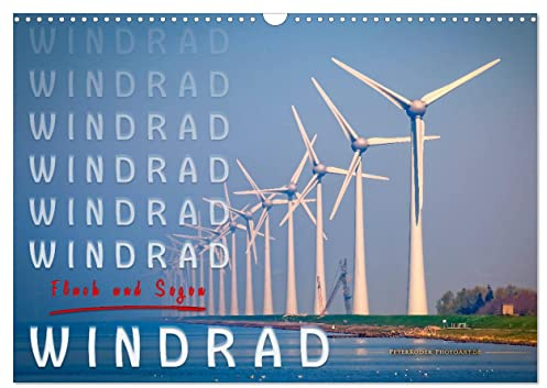 Windrad - Fluch und Segen (Wandkalender 2026 DIN A3 quer), CALVENDO Monatskalender: Inzwischen überall zu sehen, Windräder und Windparks. (CALVENDO Technologie)