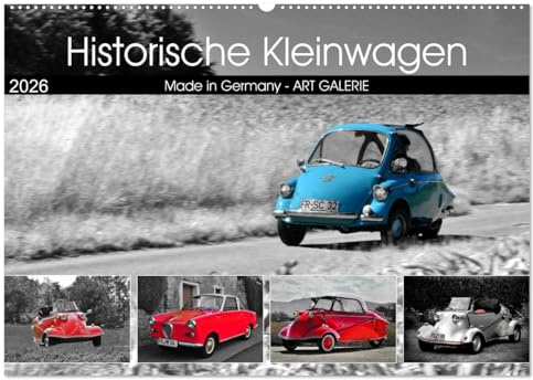 Historische Kleinwagen Made in Germany ART GALERIE (Wandkalender 2026 DIN A2 quer), CALVENDO Monatskalender: Kolorierte Fotografien von historische Kleinwagen aus Deutschland (CALVENDO Mobilitaet)
